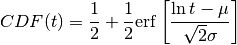 CDF(t) = \frac{1}{2} + \frac{1}{2} {\rm erf} \left[\frac{\ln t -\mu}{\sqrt{2}\sigma}\right]